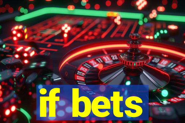 if bets